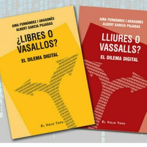 libres o vasallos, el dilema digital