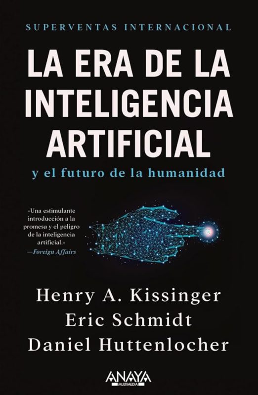 ‘La Era de la IA’ según Kissinger, Schmidt y Huttenlocher